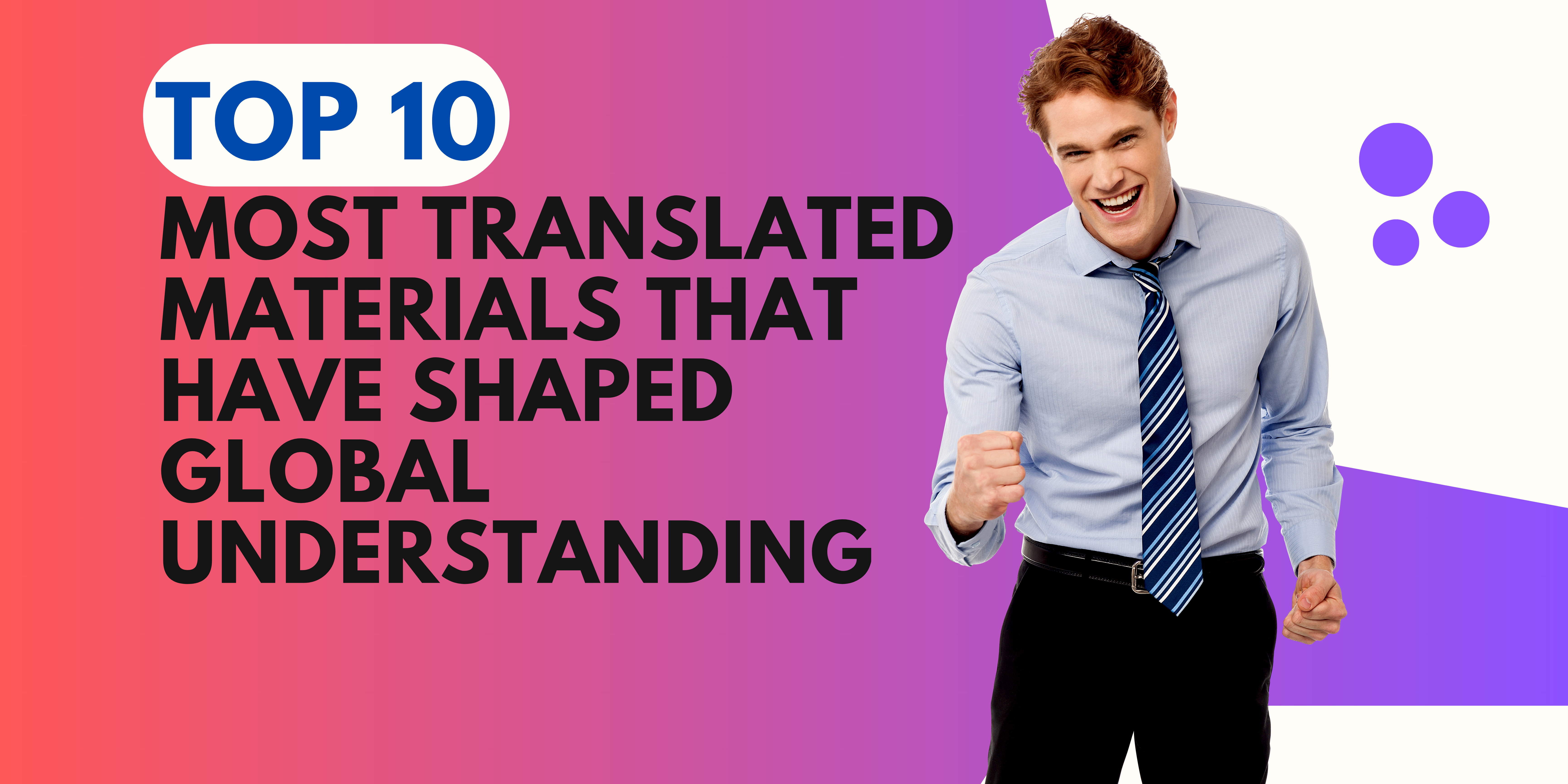 Discover the Top 10 Most Translated Materials that Have Shaped Global Understanding