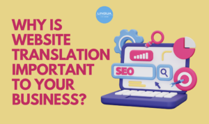 Why is website translation important to your business